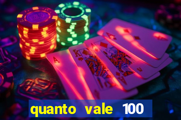 quanto vale 100 pesos em real